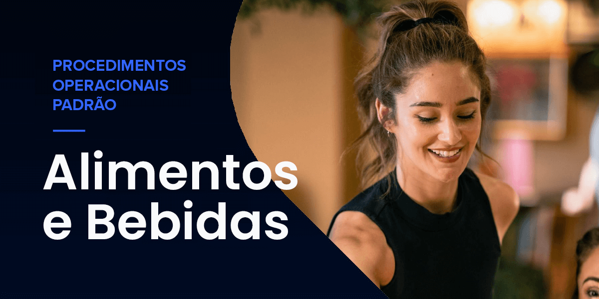 Procedimento Operacional Padrão: Alimentos e Bebidas