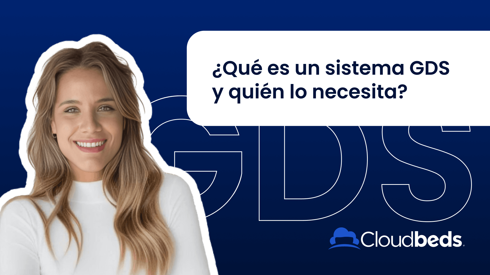 ¿Qué es un sistema GDS y quién lo necesita?