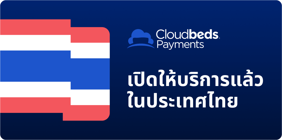 Cloudbeds launches integrated payments in Thailand to modernize financial operations for hoteliers